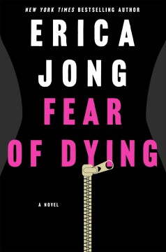 Fear of Dying, by Erica Jong
