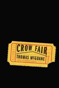 Crow Fair, by Thomas McGuane