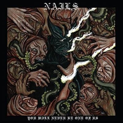 Nails--You Will Never Be One of Us